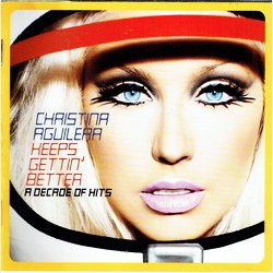 Christina Aguilera - Keeps Gettin' Better (a Decade Of Hits) (2008)