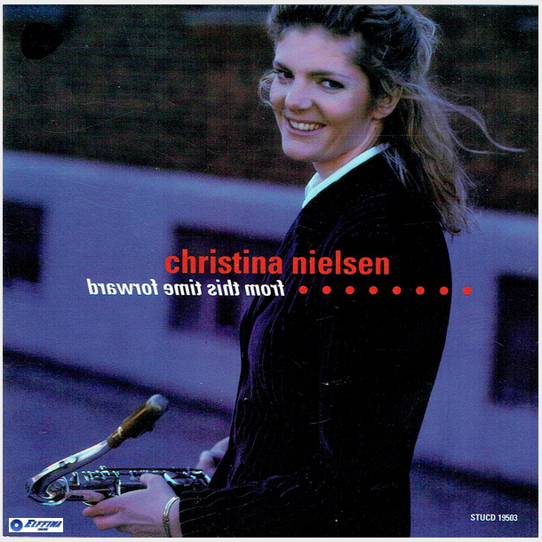 Christina Nielsen - From This Time Forward (2002)