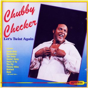 Chubby Checker - Let's Twist Again