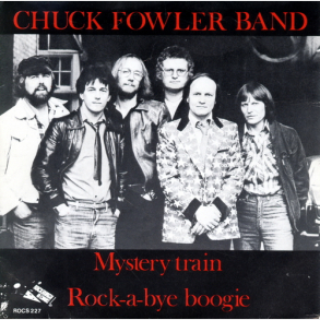 Chuck Fowler Band - Mystery Train (1980)