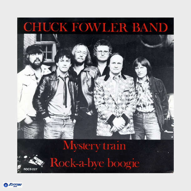 Chuck Fowler Band - Mystery Train (1980)