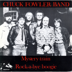 Chuck Fowler Band - Mystery Train (1980)