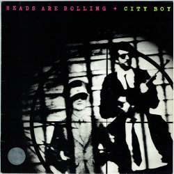 City Boy - Heads Are Rolling (Holland) (1980)