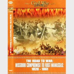 Civil War Battles - The Road To War 1820-1861 (2006)