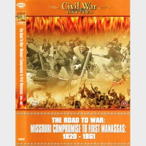 Civil War Battles - The Road To War 1820-1861 (2006)
