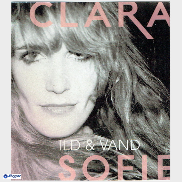 Clara Sofie - Ild &amp; Vand (Promo)