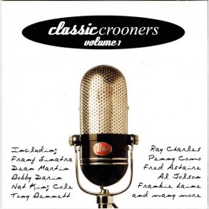 Classic Crooners Volume 1 (2000)