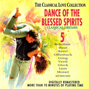Classical Love Collection CD5 Dance Of The Blessed Spirits (1992)