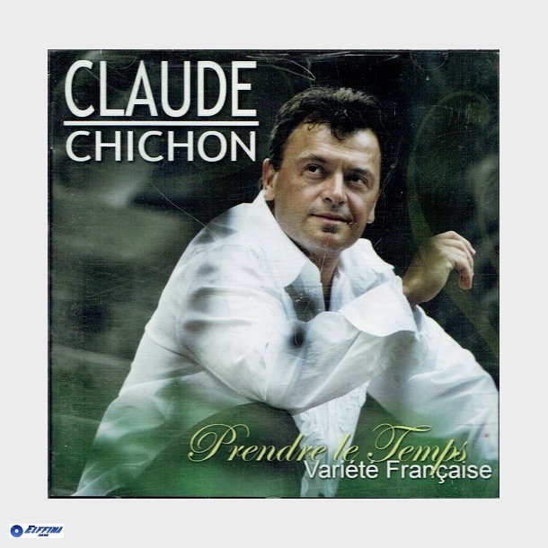 Claude Chichon - Prendre Le Temps (2005)