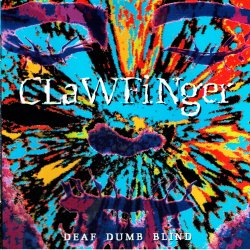 Clawfinger - Deaf Dumb Blind (1993)