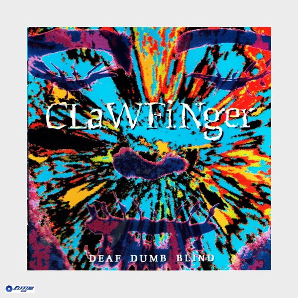 Clawfinger - Deaf Dumb Blind (1993)