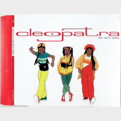 Cleopatra - Life Ain't Easy (1998)