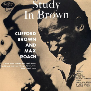 Clifford Brown And Max Roach - Study In Brown (1955)