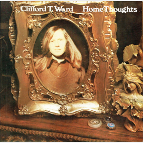 Clifford T. Ward - Home Thoughts (1973)
