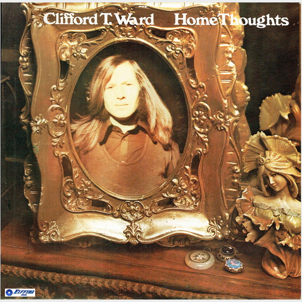 Clifford T. Ward - Home Thoughts (1973)