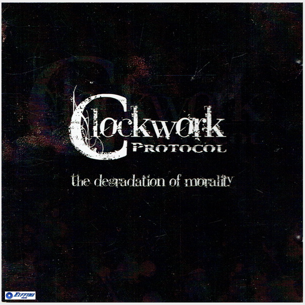 Clockwork Protocol - The Degradation Of Morality