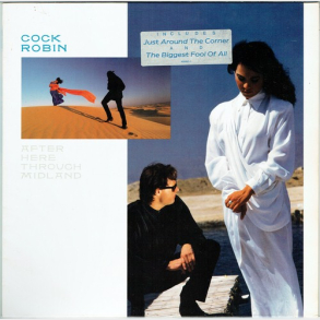 Cock Robin - After Here Through Midland (1987)