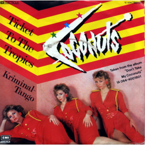 Coconuts, The - Ticket To The Tropics (Edited Version) (1983)