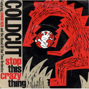 Coldcut ft Junior Reid - Stop This Crazy Thing (1988)