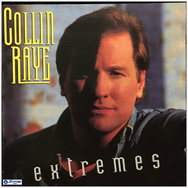 Collin Raye - Extremes (1994)