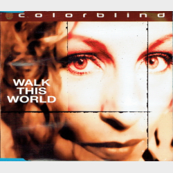 Colorblind - Walk This World (1999)