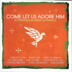 Come Let Us Adore Him (2005)