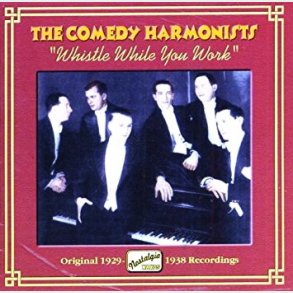 Comedian Harmonists - Whistle While You Work