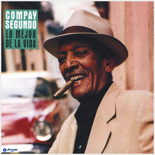 Compay Segundo - Lo Mejor De La Vida (1998) - NY