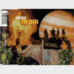 Coral, The - Goodbye (2002)