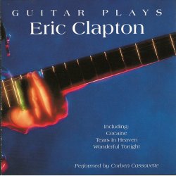Corben Cassavette - Guitar Plays Eric Clapton (1999)