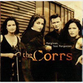 Corrs, The - Forgiven, Not Forgotten (1995)