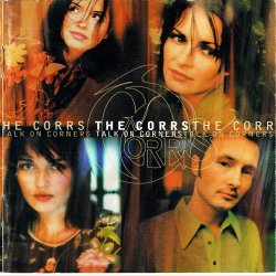Corrs, The - Talk On Corners (1998)