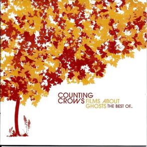 Counting Crows - Films About Ghosts (The Best Of Counting Crows) (2004)
