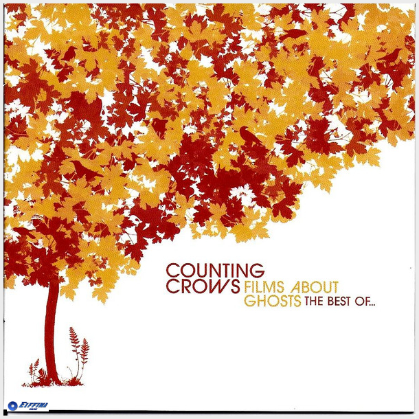 Counting Crows - Films About Ghosts (The Best Of Counting Crows) (2004)
