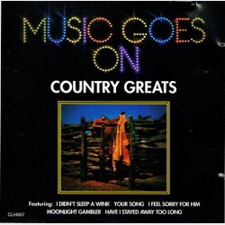 Country Greats) Music Goes On