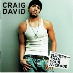 Craig David - Slicker Than Your Average (2002)