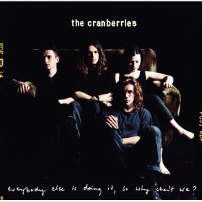Cranberries - Everybody Else Is Doing It, So Why Can't We (1993)