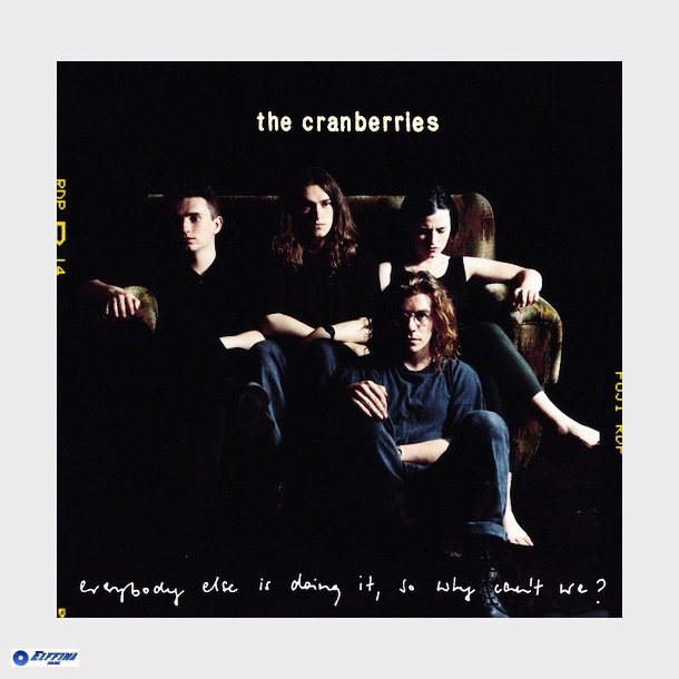 Cranberries - Everybody Else Is Doing It, So Why Can't We (1993)