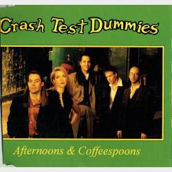 Crash Test Dummies - Afternoons &amp; Coffeespoons (1994)