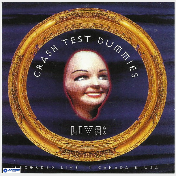 Crash Test Dummies - Live! (Recorded In Canada &amp; The USA '92-'94) (1994) (Unofficial)