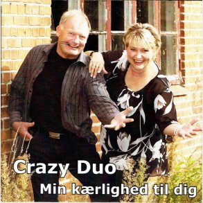 Crazy Duo - Min Krlighed Til Dig