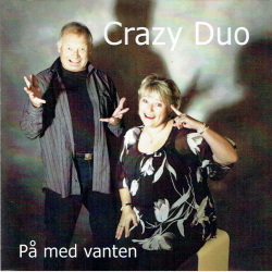 Crazy Duo - P� Med Vanten (2008)