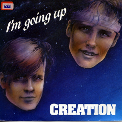 Creation - I'm Going Up (1985)