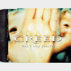 Creed - Don't Stop Dancing (2002)