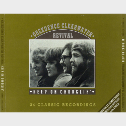 Creedence Clearwater Revival - Keep On Chooglin (1995) (Fat)
