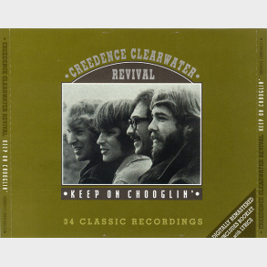 Creedence Clearwater Revival - Keep On Chooglin (1995) (Fat)