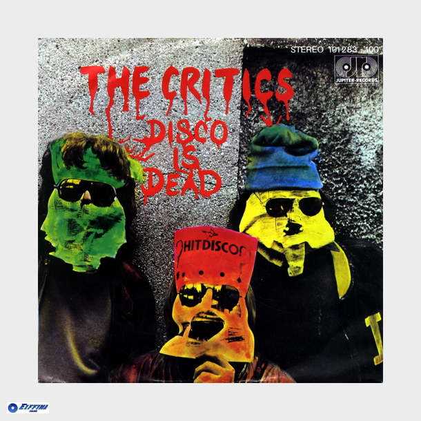 Critics, The - Disco Is Dead