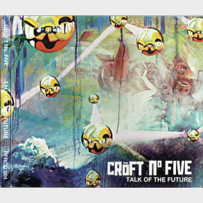 Croft No Five - Talk Of The Future (2004( (Digi)
