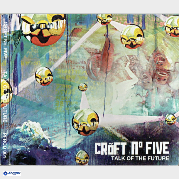 Croft No Five - Talk Of The Future (2004( (Digi)