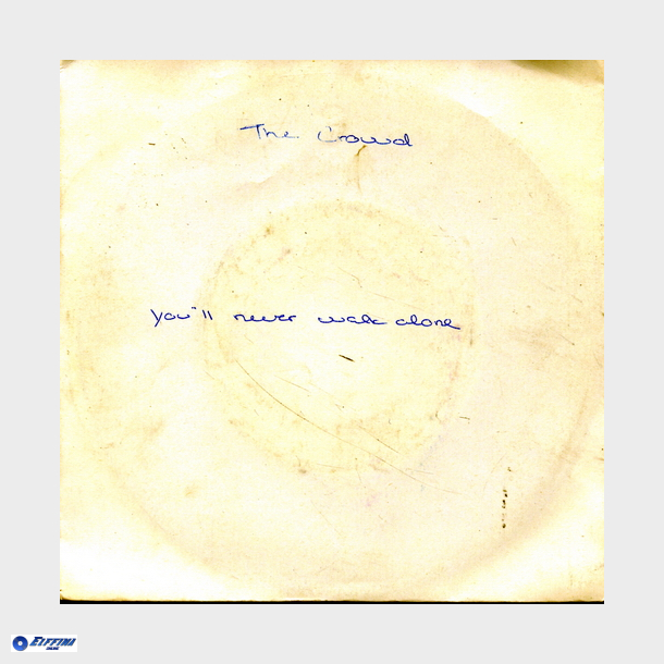 Crowd, The - You'll Never Walk Alone (1985)